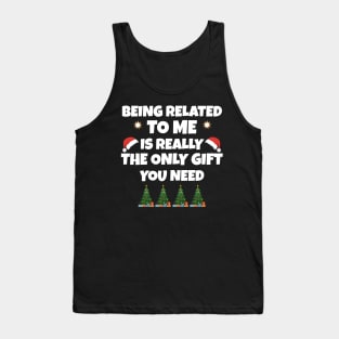 funny christmas being related to me Tank Top